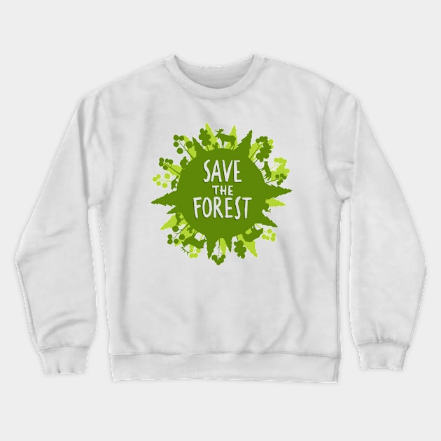 Save The Forest Crewneck Sweatshirt by Bruno Biglia